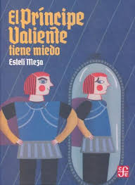 EL PRÍNCIPE VALIENTE TIENE MIEDO