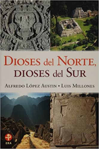 DIOSES DEL NORTE, DIOSES DEL SUR