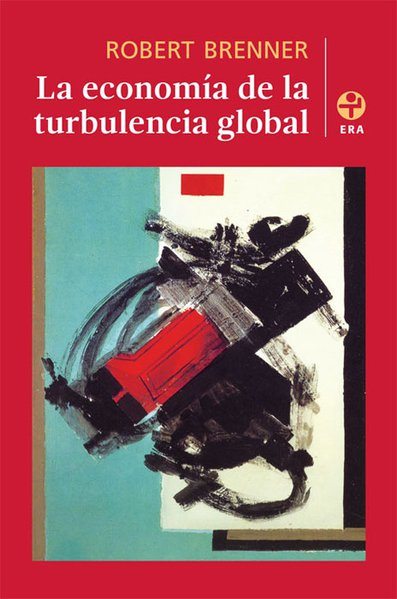LA ECONOMIA DE LA TURBULENCIA GLOBAL