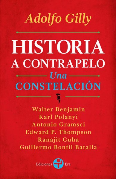 HISTORIA A CONTRAPELO, UNA CONSTELACION Bolsillo