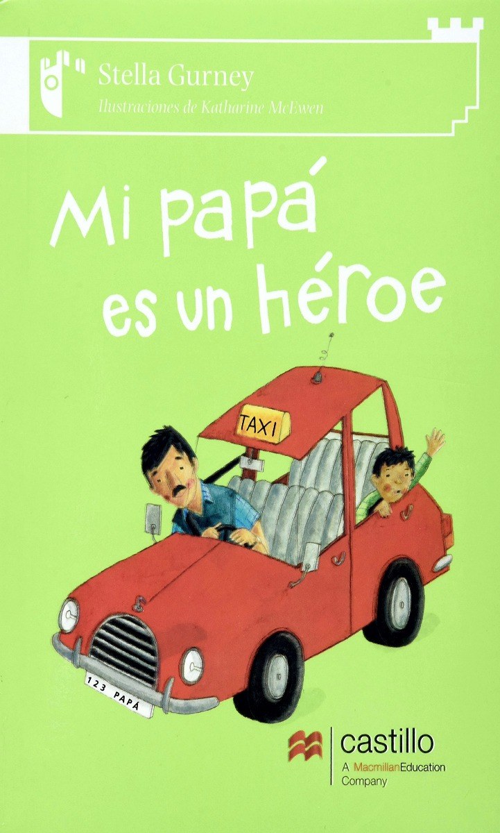 MI PAPA ES UN HEROE  /  CASTILLO BLANCO