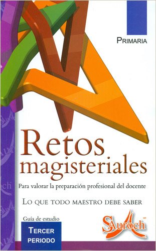 RETOS MAGISTERIALES.  PRIMARIA / 3ER. PERIODO