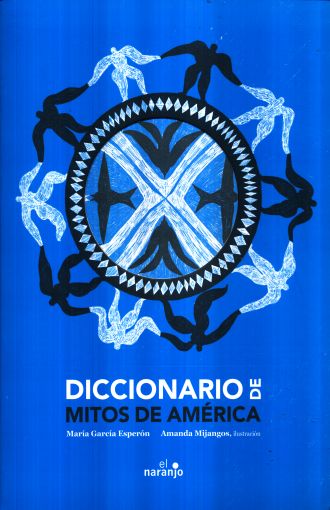 DICCIONARIO DE MITOS DE AMERICA
