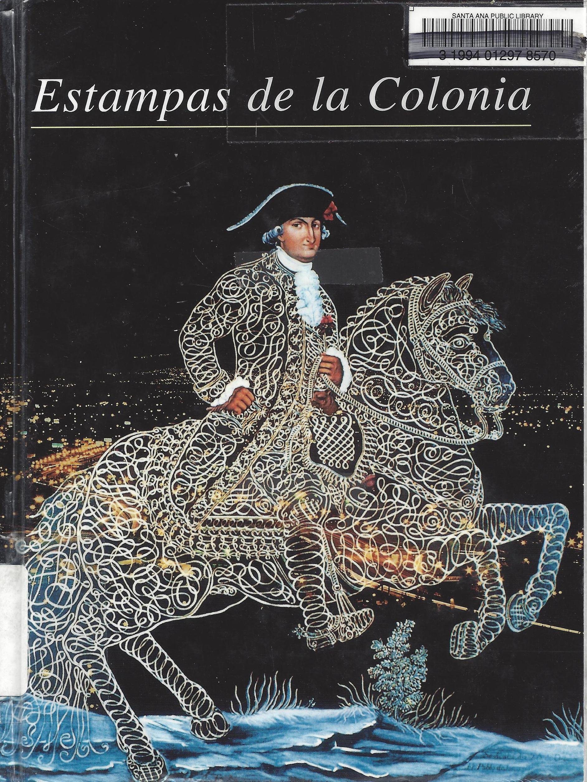 ESTAMPAS DE LA COLONIA+++