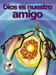 DIOS ES NUESTRO AMIGO - CRECER EN COMUNION 1 / LIBRO DEL CATEQUIZANDO+++