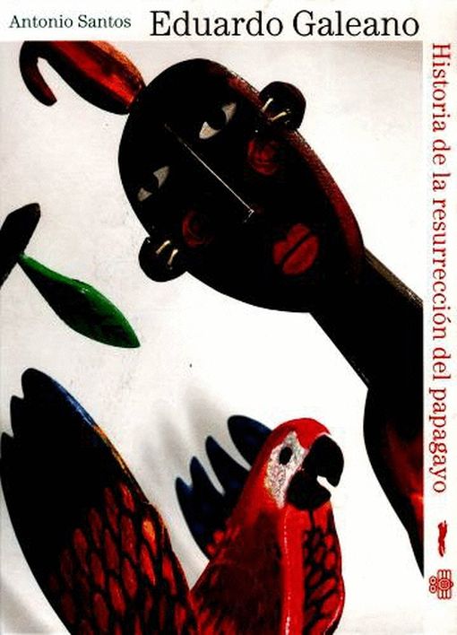 HISTORIA DE LA RESURRECCION DEL PAPAGAYO