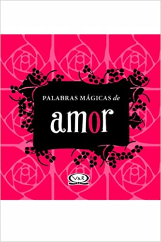 PALABRAS MAGICAS DE AMOR