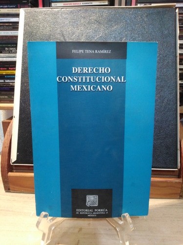 DERECHO CONSTITUCIONAL MEXICANO / CUADRAGESIMA EDICION +