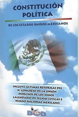 CONSTITUCION POLITICA DE LOS ESTADOS UNIDOS MEXICANOS
