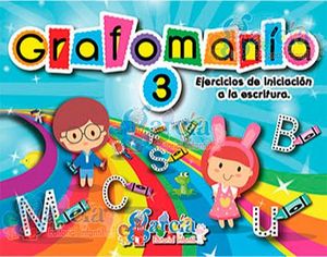 GRAFOMANIA 3. EJERCICIOS DE INICIACION A LA ESCRITURA