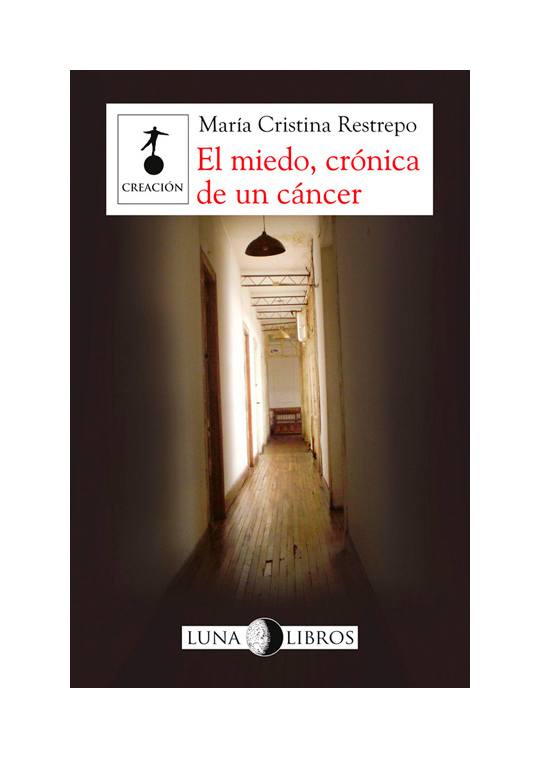 EL MIEDO, CRONICA DE UN CANCER
