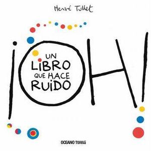 ¡OH! UN LIBRO QUE HACE RUIDO