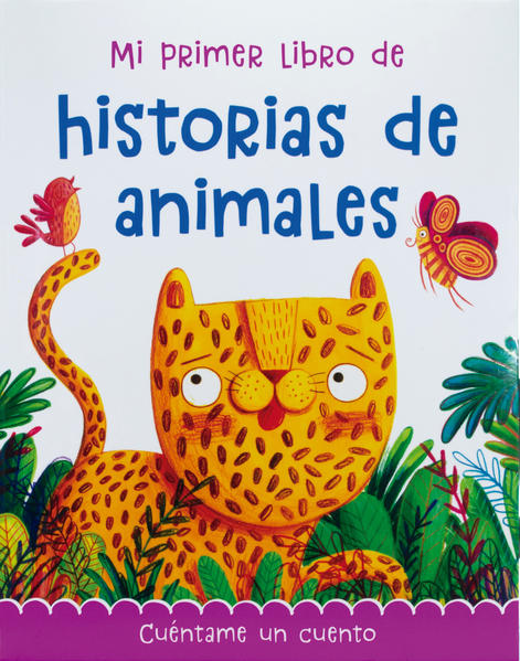384 PAGINAS: MI PRIMER LIBRO DE HISTORIAS DE ANIMALES