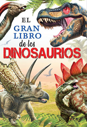 EL GRAN LIBRO DE LOS: DINOSAURIOS