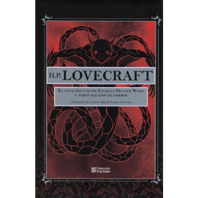 EL EXTRAÑO CASO DE CHARLES DESTER WARD Y OTROS RELATOS DE HORROS TD