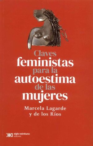 CLAVES FEMINISTAS PARA LA AUTOESTIMA DE LAS MUJERES. 2ED