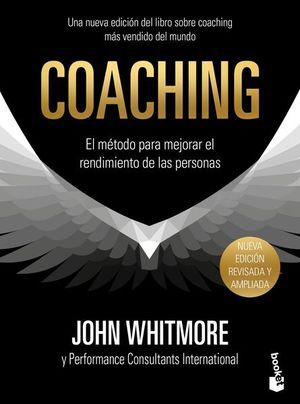 COACHING. EL METODO PARA MEJORAR EL RENDIMIENTO DE LAS PERSONAS
