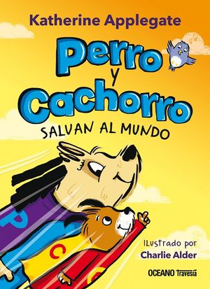 PERRO Y CACHORRO SALVANDO AL MUNDO