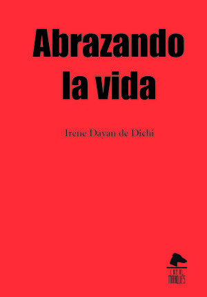 ABRAZANDO LA VIDA