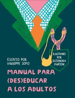 MANUAL PARA DESEDUCAR A LOS ADULTOS