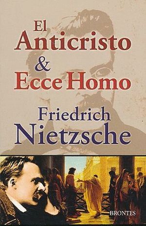 EL ANTICRISTO; ECCE HOMO