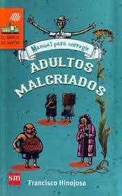 ADULTOS MALCRIADOS