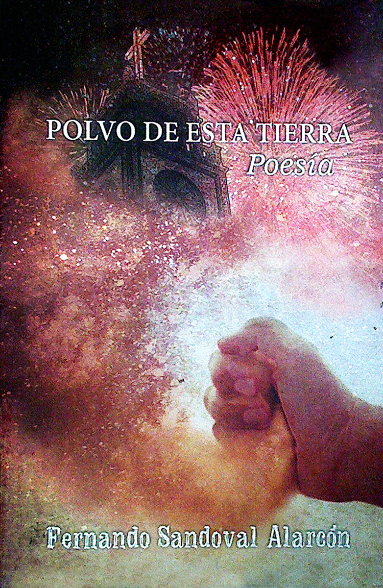 POLVO DE ESTA TIERRA POESIA +++