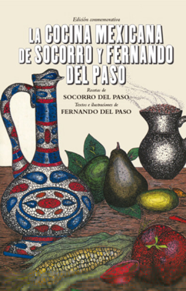 LA COCINA MEXICANA DE SOCORRO Y FERNANDO DEL PASO