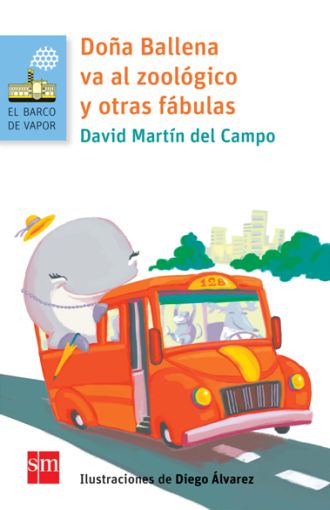 DOÑA BALLENA VA AL ZOOLOGICO Y OTRAS FABULAS