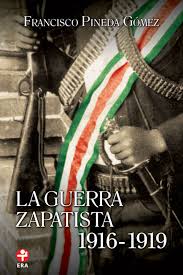 LA GUERRA ZAPATISTA 1916-1919