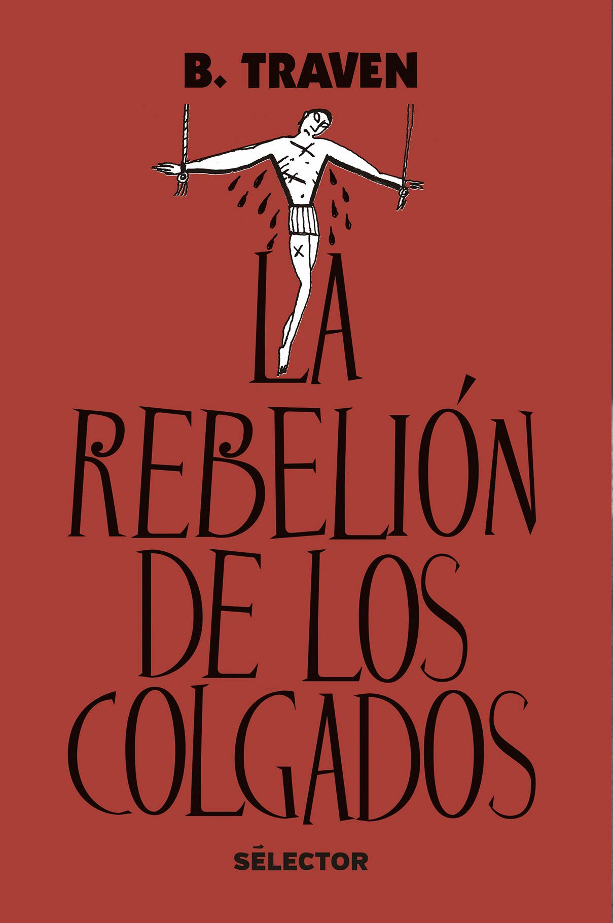 LA REBELION DE LOS COLGADOS