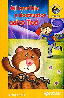 MI TERRIBLE Y DESTRUCTOR OSO TEDDY