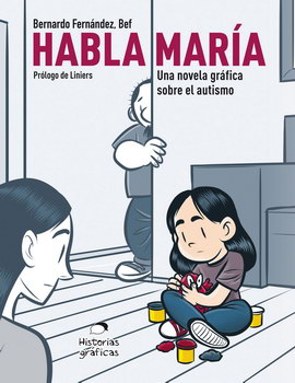 HABLA MARIA. UNA NOVELA GRAFICA SOBRE EL AUTISMO