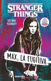 STRANGER THINGS - MAX, LA FUGITIVA