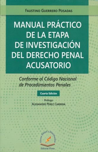 MANUAL PRACTICO DE LA ETAPA DE INVESTIGACION DEL DERECHO PENAL