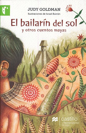 EL BAILARIN DEL SOL Y OTROS CUENTOS MAYAS