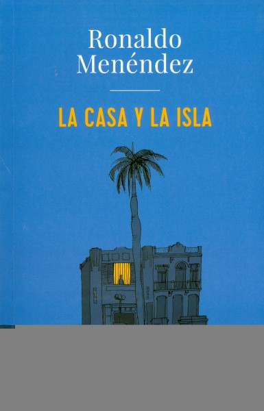 LA CASA Y LA ISLA +++
