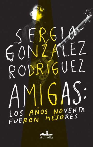 AMIGAS LOS AÑOS NOVENTA FUERON MEJORES