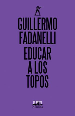 EDUCAR A LOS TOPOS+++