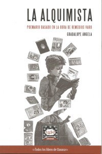 LA ALQUIMISTA - POEMARIO BASADO EN LA OBRA DE REMEDIOS VARO