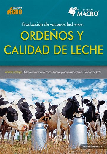 PRODUCCION DE VACUNOS LECHEROS: ORDEÑOS Y CALIDAD DE LECHE+++