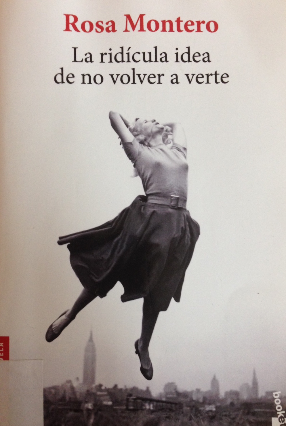 LA RIDICULA IDEA DE NO VOLVER A VERTE