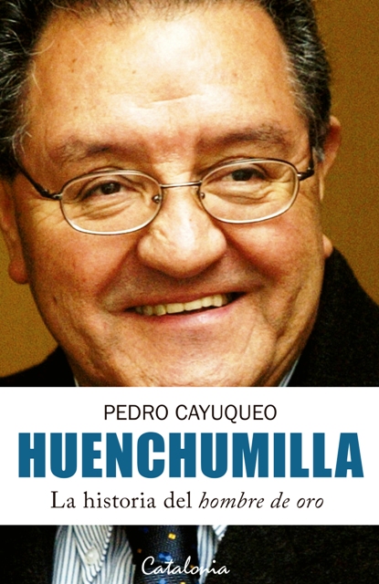 HUENCHUMILLA LA HISTORIA DEL HOMBRE DE ORO+++