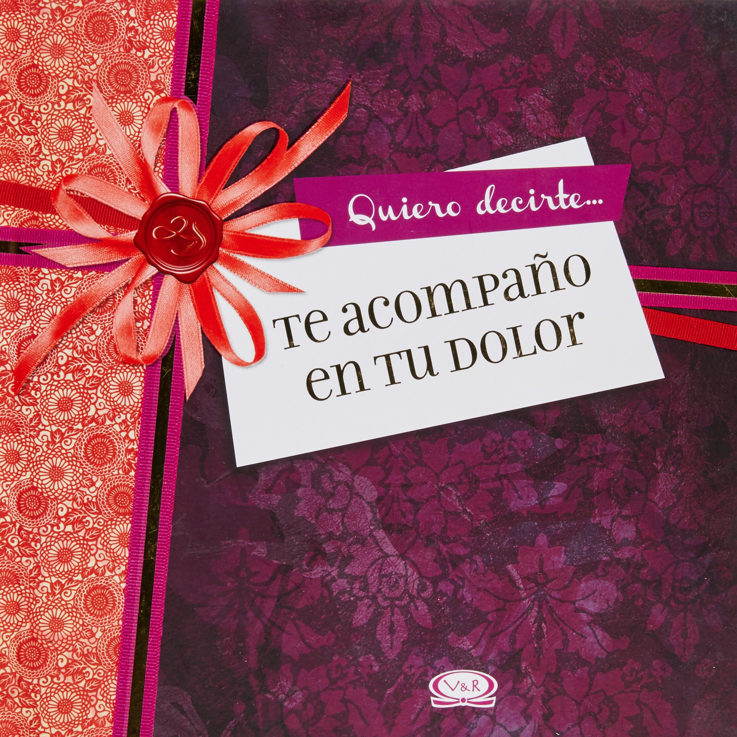 TE ACOMPAÑO EN TU DOLOR