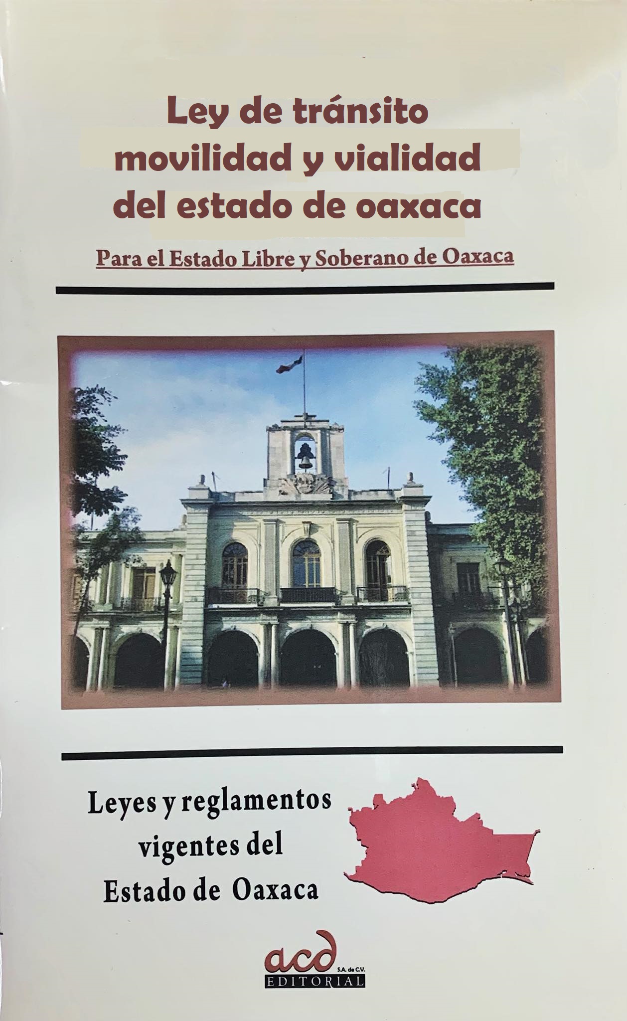 LEY DE TRANSITO MOVILIDAD Y VIALIDAD DEL ESTADO DE OAXACA