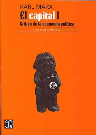 EL CAPITAL 1. CRITICA DE LA ECONOMIA POLITICA. TOMO 1