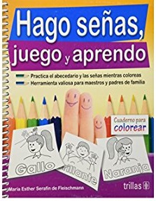 HAGO SEÑAS JUEGO Y APRENDO