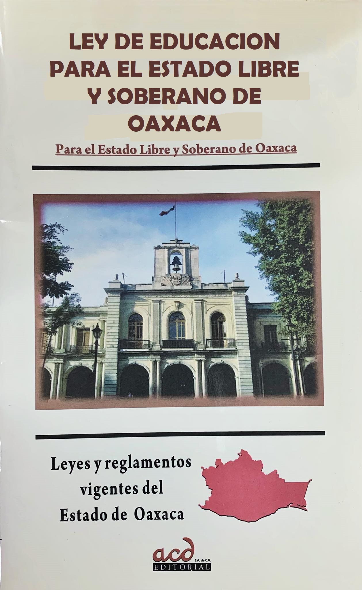 LEY DE EDUCACION PARA EL ESTADO LIBRE Y SOBERANO DE OAXACA