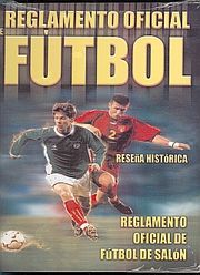 REGLAMENTO OFCIAL DE FUTBOL Y FUTBOL DE SALON