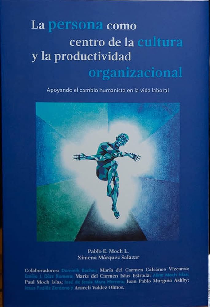 LA PERSONA COMO CENTRO DE LA CULTURA Y LA PRODUCTIVIDAD ORGANIZACIONAL